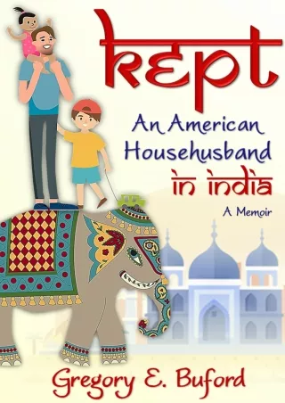 DOWNLOAD (PDF) Kept: An American Househusband in India