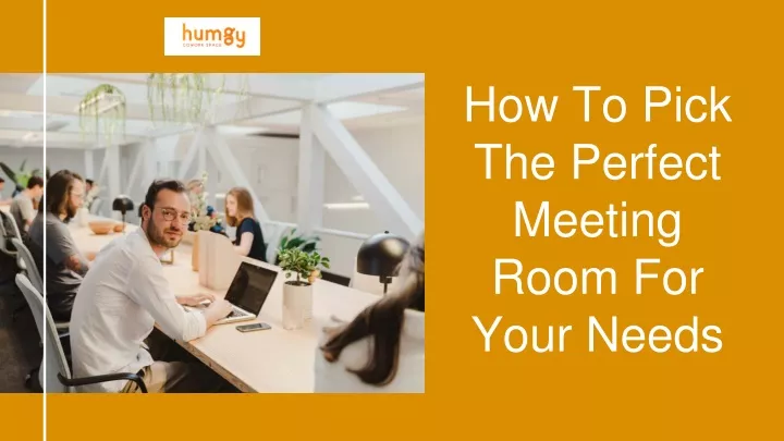 how to pick the perfect meeting room for your