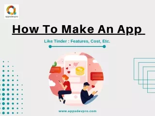 How to Make a Dating App Like Tinder: The Cost and Features