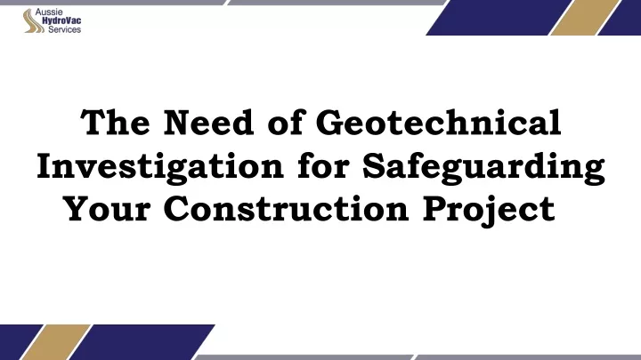 the need of geotechnical investigation