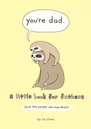 %Read%((eBOOK) You're Dad: A Little Book for Fathers (And the People Who Lo
