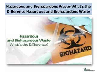 Hazardous and Biohazardous Waste-What’s the Difference Hazardous