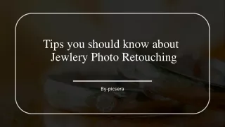 Tips you should know about Jewelry Photo Retouching