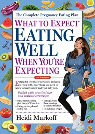 full D!ownload  (pdF) What to Expect: Eating Well When You're Expecting, 2n