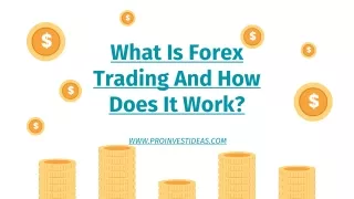 What is Forex Trading and How does it Work?