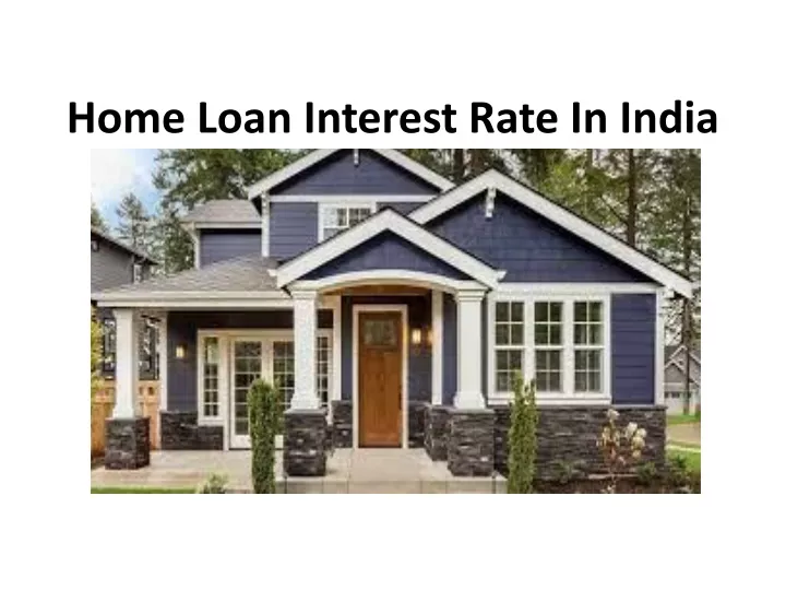 PPT Home Loans Interest Rate in India PowerPoint Presentation, free