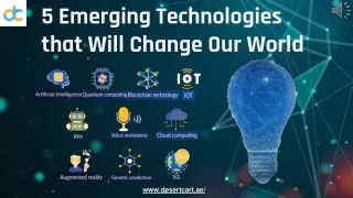5 emerging technologies that will change our world