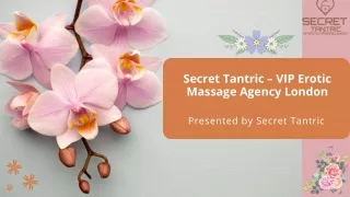 Secret Tantric | VIP Sensual & Erotic Massage Agency In Central London