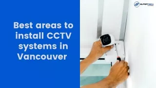 Best areas to install CCTV systems in Vancouver