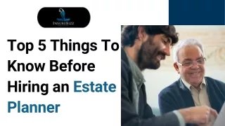 Top 5 Things To Know Before Hiring an Estate Planner