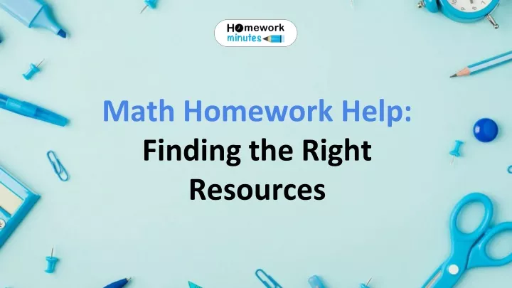 math homework help finding the right resources