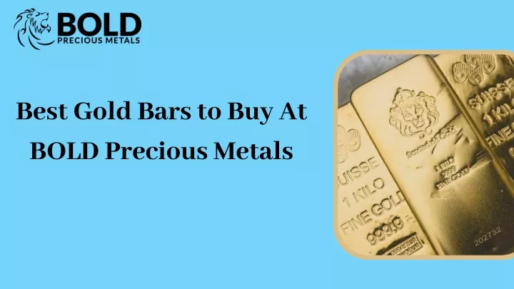 best gold bars to buy at bold precious metals