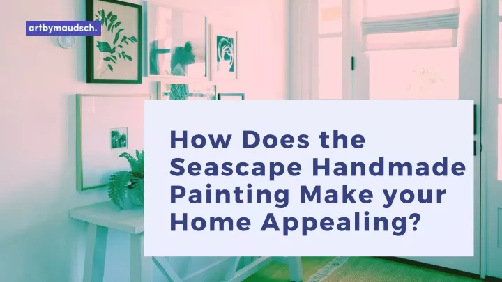 how does the seascape handmade painting make your