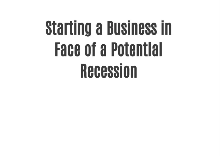 starting a business in face of a potential