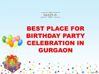 The Maple Farm: Birthday Party Location In Gurgaon