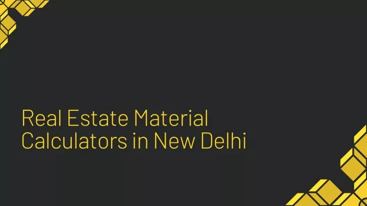 real estate material calculators in new delhi