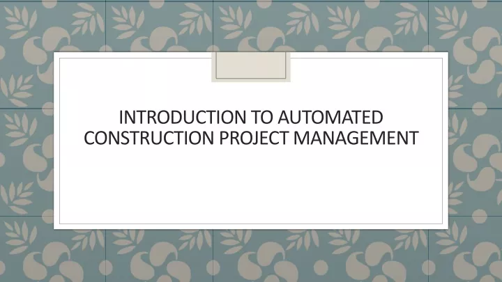 introduction to automated construction project