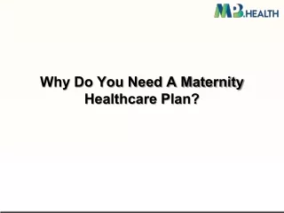 Why Do You Need A Maternity Healthcare Plan?