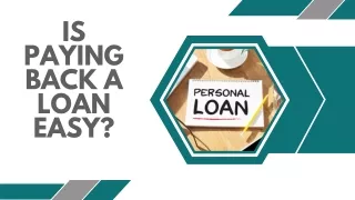 Is Paying Back A Loan Easy?