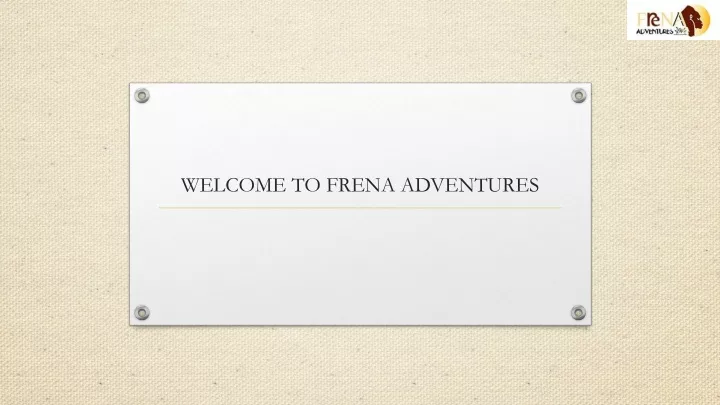 welcome to frena adventures