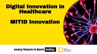 Digital Innovation in Healthcare - MIT ID Innovation