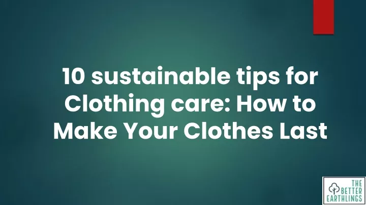 10 sustainable tips for clothing care how to make your clothes last