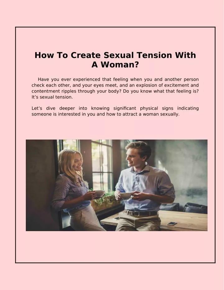 how to create sexual tension with a woman