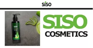 know about the best cosmetic products from siso cosmetics