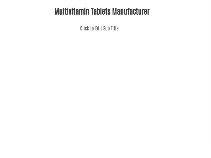 multivitamin tablets manufacturer