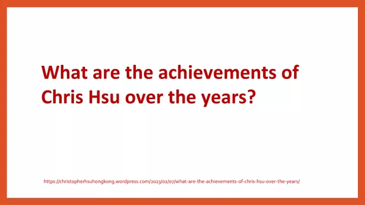 what are the achievements of chris hsu over