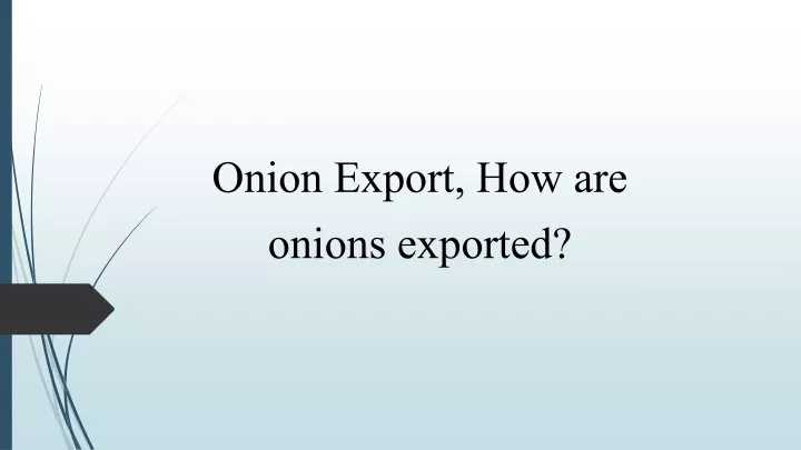 onion export how are onions exported