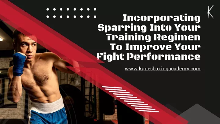 incorporating sparring into your training regimen to improve your fight performance
