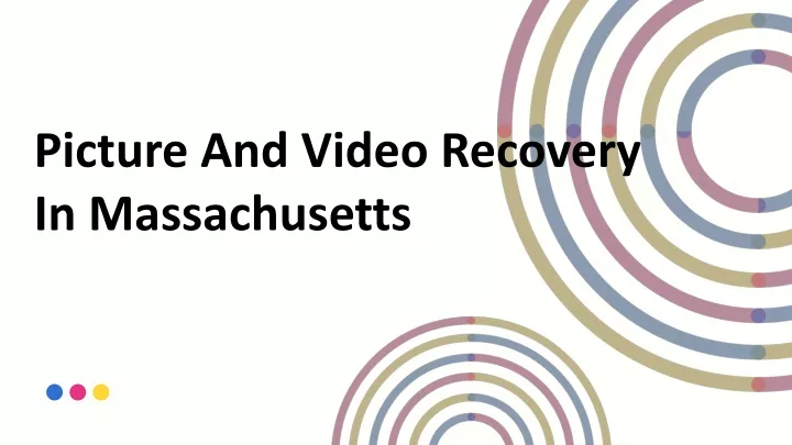 picture and video recovery in massachusetts