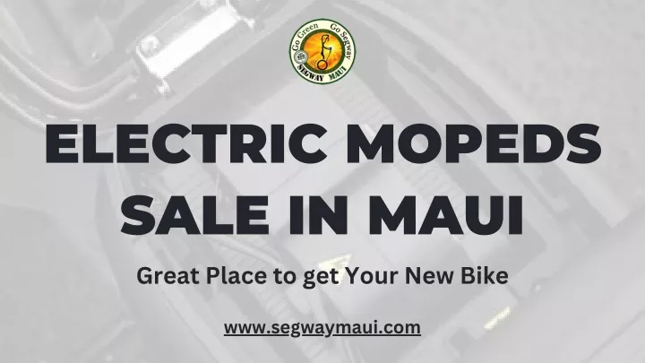 electric mopeds sale in maui great place