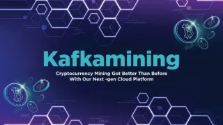 Kafka - Best cloud mining bitcoin mining company | Kafka mining
