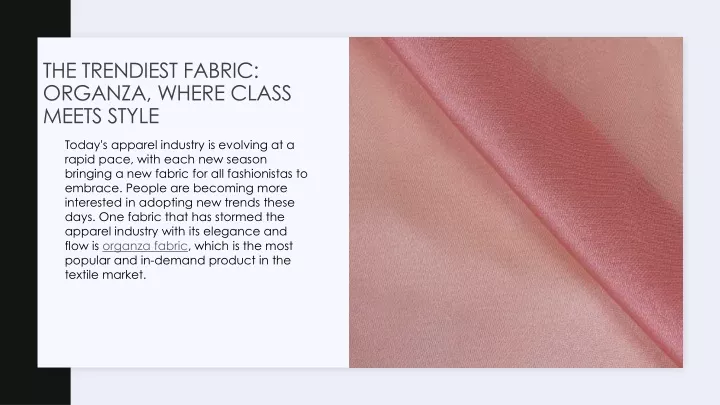 the trendiest fabric organza where class meets style