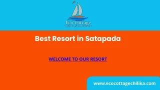 best resort in satapada