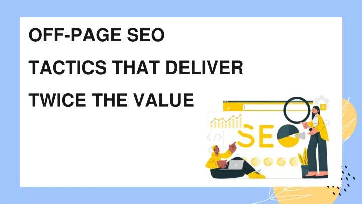 off page seo tactics that deliver twice the value