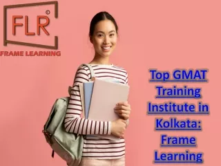 Leading GMAT Preparation Center in Kolkata - Frame Learning
