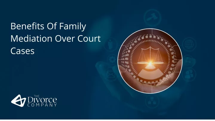 benefits of family mediation over court cases