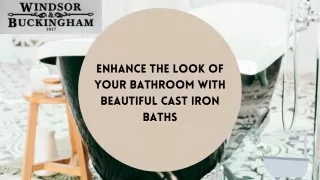 Find out Best Cast Iron Baths - Windsor and Buckingham