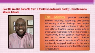 How Do We Get Benefits from a Positive Leadership Quality - Eric Dewayne Manns Atlanta