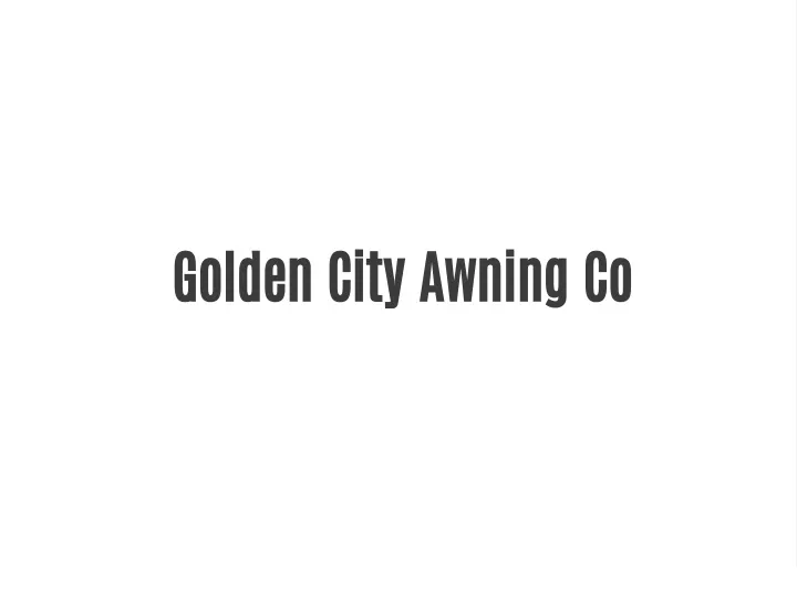 golden city awning co