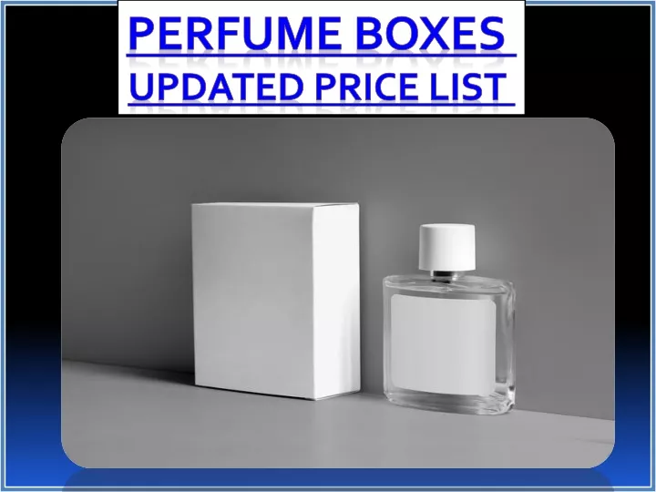 perfume boxes updated price list