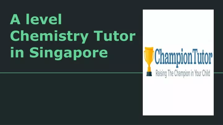 a level chemistry tutor in singapore
