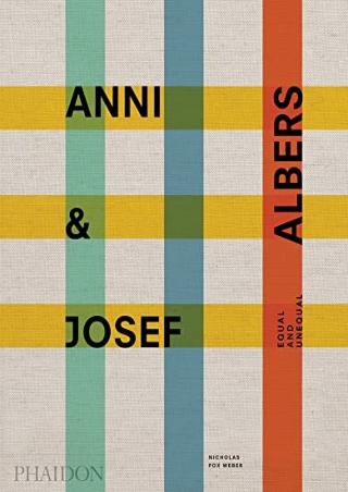 PDF Anni and Josef Albers: Equal and Unequal
