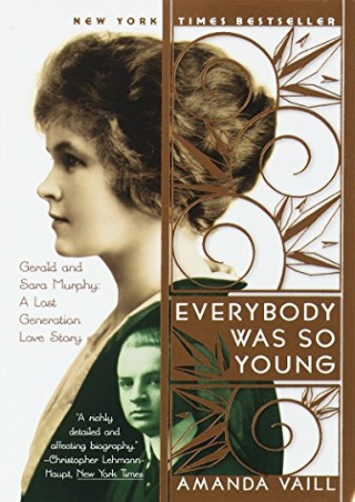 Download PDF Everybody Was So Young: Gerald and Sara Murphy: A Lost Generation L