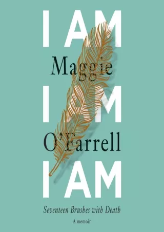 Download (PDF) I Am, I Am, I Am: Seventeen Brushes with Death