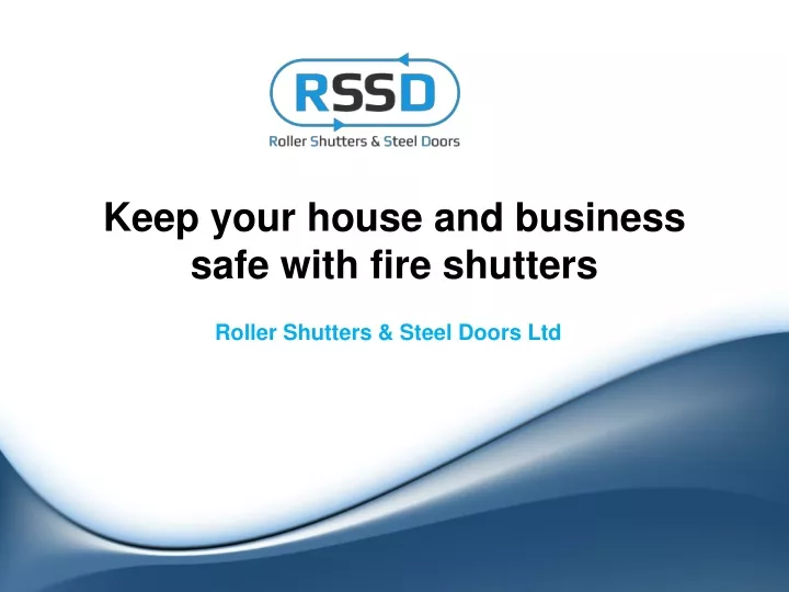 keep your house and business safe with fire shutters