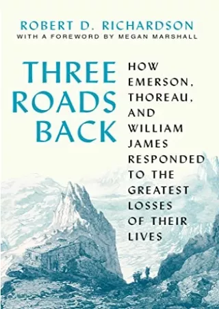 Pdf (read online) Three Roads Back: How Emerson, Thoreau, and William James Resp